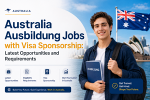 Australia Ausbildung Jobs with Visa Sponsorship: Latest Opportunities and Requirements highlighting vocational training programs, employer-sponsored job openings, and key visa requirements for foreign candidates seeking career opportunities in Australia.